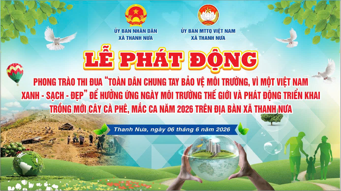 Xã Thanh Nưa phát động phong trào thi đua toàn dân chung sức bảo vệ môi trường, trồng mới cây cà phê, mắc ca năm 2026